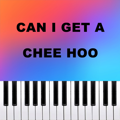 Can I Get A Chee Hoo (From Moana 2) (Piano Version) | Boomplay Music