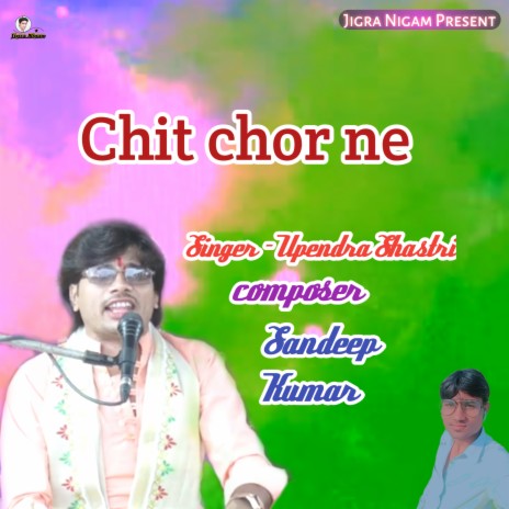 Chit Chor Ne | Boomplay Music