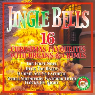 Jingle Bells - 16 Favourites with Organs and Chimes