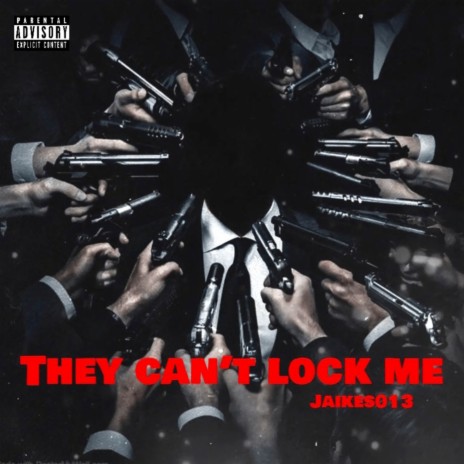 They Can't Lock Me | Boomplay Music