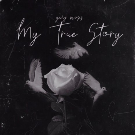 My True Story | Boomplay Music