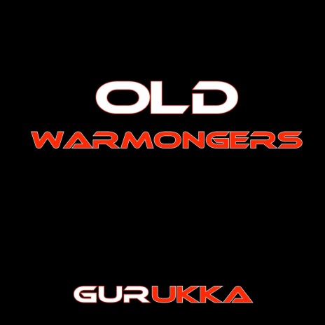 Old Warmongers | Boomplay Music