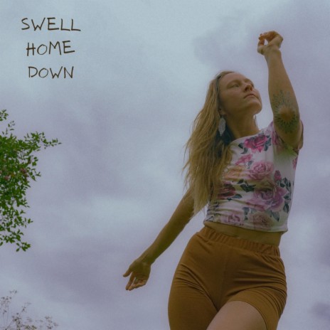 Swell Home Down | Boomplay Music