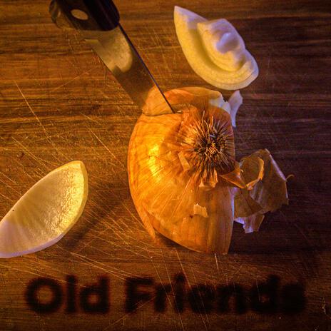 Old Friends | Boomplay Music