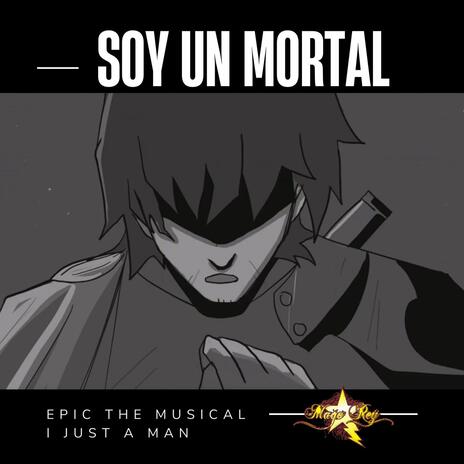 SOY UN MORTAL | Boomplay Music