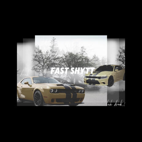 Fast Shytt | Boomplay Music