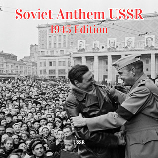 Soviet Anthem USSR 1945 Edition