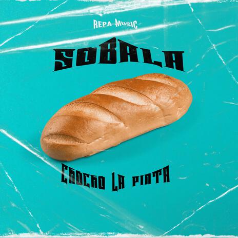 Sobala ft. Chocho La Pinta | Boomplay Music