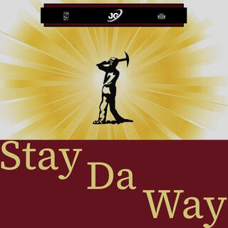 Stay Da Way