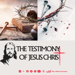 THE TESTIMONY OF JESUS CHRIST