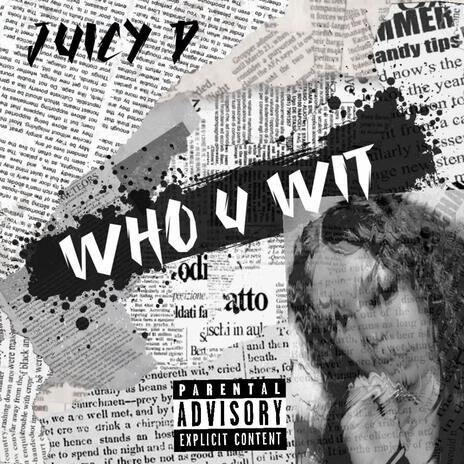 Who U Wit | Boomplay Music