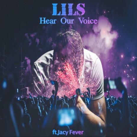 Hear Our Voice ft. Jacy Fever | Boomplay Music