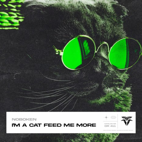 I'm a cat feed me more | Boomplay Music