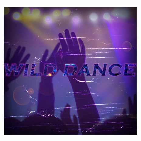 Wild Dance (Radio Edit) | Boomplay Music