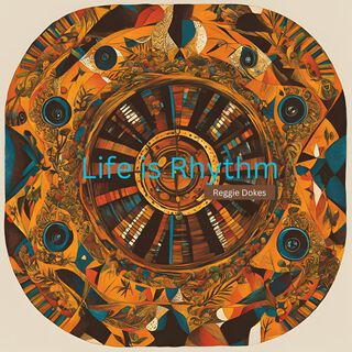 Life Is Rhythm