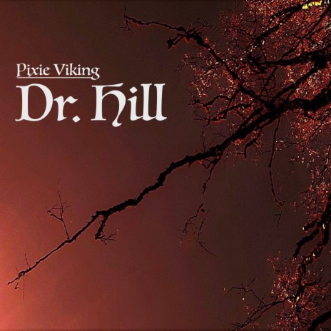 Dr. Hill | Boomplay Music