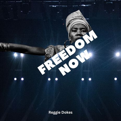 Freedom Now | Boomplay Music