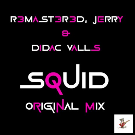 Squid ft. Jerry & Didac Valls | Boomplay Music