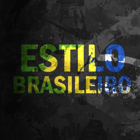 Estilo Brasileiro | Boomplay Music