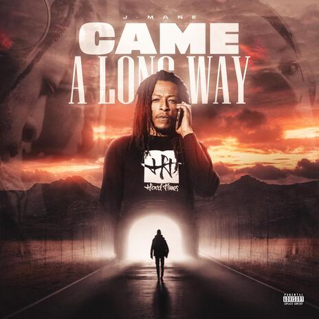 Came A Long Way | Boomplay Music