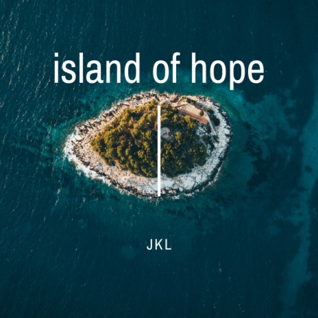 Island of Hope | Boomplay Music