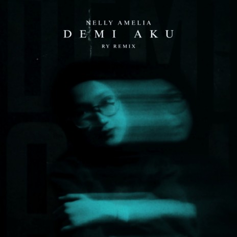 Demi Aku (Remix) ft. Nelly Amelia | Boomplay Music