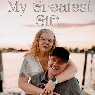 My Greatest Gift lyrics | Boomplay Music