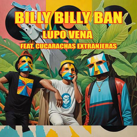 Billy Billy Ban ft. Cucarachas Extranjeras, Jaleo Mc & Suda-K Mc | Boomplay Music