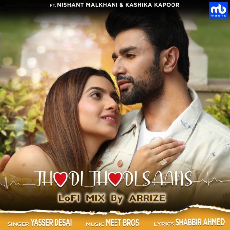 Thodi Thodi Saans - LoFi Mix ft. Yasser Desai & ARRIZE | Boomplay Music