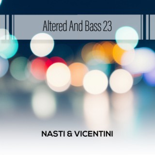 Altered And Bass 23