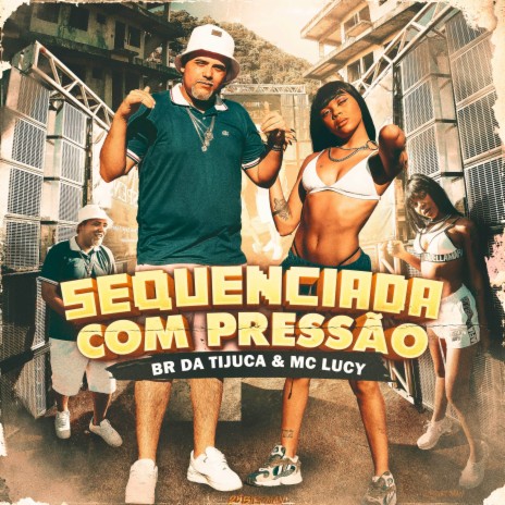 Sequenciada Com Pressão ft. Mc Lucy | Boomplay Music