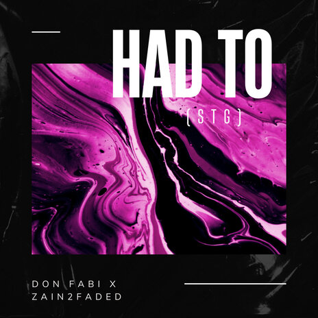 Had To (S.T.G) ft. Don Fabi | Boomplay Music