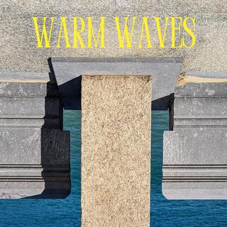 Warm Waves