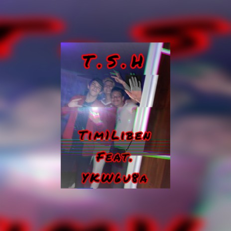 T.s.h ft. Ykw6u8a | Boomplay Music