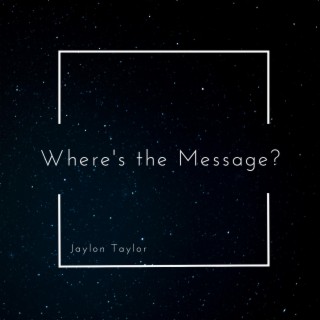 Where's the Message?