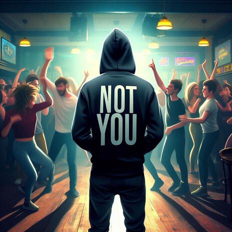 Not you | Boomplay Music