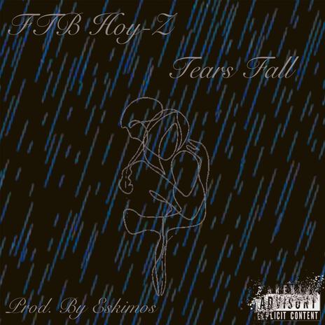 Tears Fall | Boomplay Music