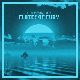 Flutes Of Fury