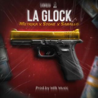 LA GLOCK