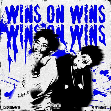 Wins On Wins ft. KayDaBandit | Boomplay Music