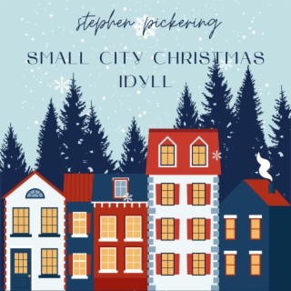 Small City Christmas Idyll lyrics | Boomplay Music