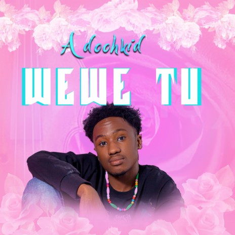 Wewe Tu | Boomplay Music