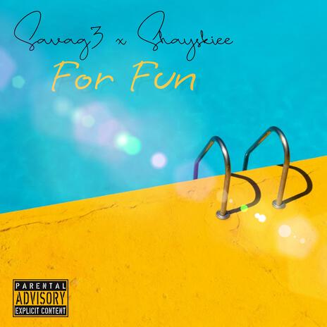 For Fun ft. Shayskiee | Boomplay Music