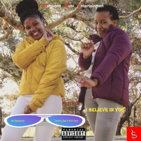 I Believe in You ft. Tammy Zee & Milli Cent | Boomplay Music