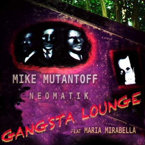 Gangsta Lounge ft. Neomatik & Maria Mirabella