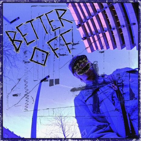 Better Off | Boomplay Music