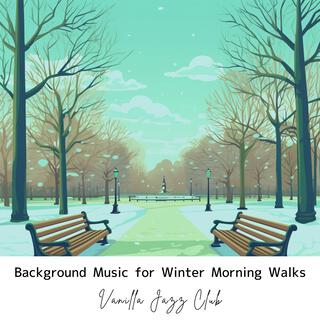 Background Music for Winter Morning Walks