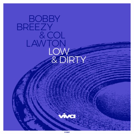 Low & Dirty ft. Col Lawton | Boomplay Music