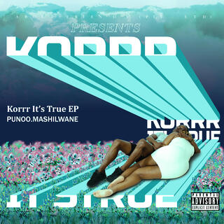 Korrr it's true EP