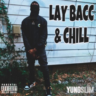 Lay Bacc & Chill